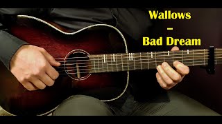 How to play WALLOWS  BAD DREAM Acoustic Guitar Lesson  Tutorial [upl. by Aehtela]