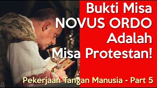 Misa Latin Tradisional vs Misa Novus Ordo  Part 5  Bukti Misa NOVUS ORDO Adalah Misa Protestan [upl. by Amandi689]