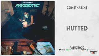 Comethazine  Nutted Pandemic [upl. by Erlene]