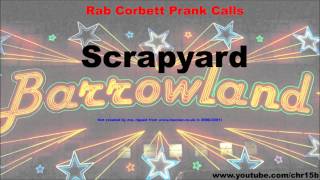 Rab Corbett Prank Calls  Scrapyard [upl. by Hazard]