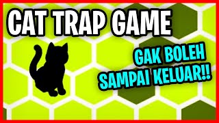 GAMPANG ATAU SULIT  Cat Trap Game GAMEPLAY Indonesia [upl. by Christmas]