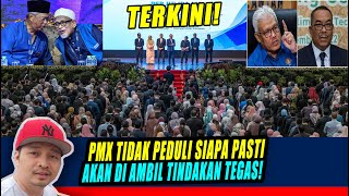 TERKINI PMX TIDAK PEDULI SIAPA YANG PASTI AKAN DIAMBIL TINDAKAN TEGAS [upl. by Howie]