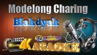 Modelong Charing  Blakdyak  KARAOKE 🎤🎶 [upl. by Eelidnarb]