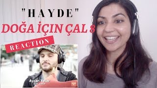 DOĞA İÇİN ÇAL 8  HAYDE Reaction Video [upl. by Niwroc551]