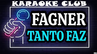 FAGNER  TANTO FAZ  KARAOKÊ [upl. by Singband514]