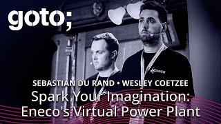 Spark Your Imagination Enecos Virtual Power Plant • Wesley Coetzee amp Sebastian Du Rand • GOTO 2024 [upl. by Nove118]