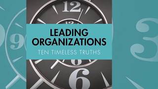 Leading Organizations Ten Timeless Truths [upl. by Arahsit360]