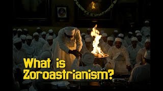 What is Zoroastrianism  Zoroastrianism Explained 001 [upl. by Nnaes]