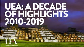 UEA A Decade of Highlights 20102019 [upl. by Maitland]