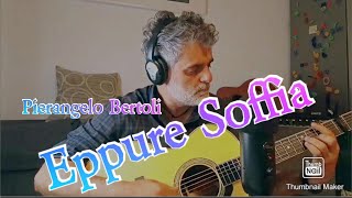 BERTOLI  EPPURE SOFFIA  cover chitarra acustica Massimiliano Spalla  Iscriviti al Canale ❤️🎸 [upl. by Joellyn]