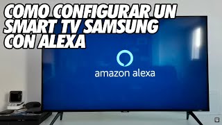 Como Configurar una Smart TV Samsung con Alexa y el Asistente de Google [upl. by Wolfe]