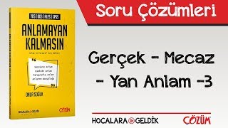 Anlamayan Kalmasın  Gerçek  Mecaz  Yan Anlam 3 Soru Çözümleri [upl. by Ssej]