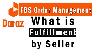 FBS Order Management on Daraz  what is fulfillment by seller [upl. by Nigem]