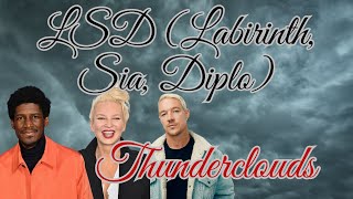 LSD  LABIRINTH SIA DIPLO   THUNDERCLOUDS LYRICS [upl. by Lener]