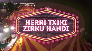 Herri Txiki Zirku Handi [upl. by Lehte426]