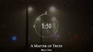 Billy Joel  A Matter of Trust [upl. by Chilt]