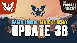 ANÁLISIS EN PROFUNDIDAD DE LA UPDATE FINAL  STATE OF DECAY 2 UPDATE 38 ESPAÑOL  PODCAST OF DECAY [upl. by Anir]