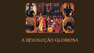 Vídeo Aula A Revolução Gloriosa [upl. by Couhp]