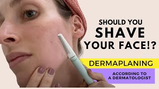 Dermaplaning Should You Shave Your Face A Dermatologist Explains  Dr Sam Ellis [upl. by Hembree710]