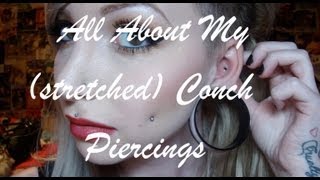 All About My stretched Conch Piercings [upl. by Reinar626]