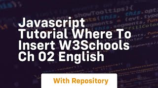 Javascript tutorial where to insert w3schools ch 02 english [upl. by Hales]