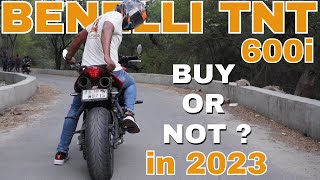 Benelli TNT 600i Should Buy in 2023 or not [upl. by Etsirk338]