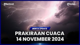 DAFTAR WILAYAH BERPOTENSI HUJAN LEBAT PADA KAMIS 14 NOVEMBER 2024 [upl. by Noyrb]