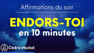 😴 SOMMEIL PROFOND et Réparateur  Affirmations du soir 10 min [upl. by Jacqui]