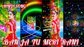 Ban Ja Tu Meri Rani alightmotion xml file love trending songhindi santuroy [upl. by Durarte567]