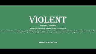 violent Pronounce violent with Meaning Phonetic Synonyms and Sentence Examples [upl. by Arret]