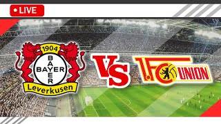 🔴Bayer Leverkusen VS Union Berlin LIVE Match Score Streaming Full HD  Bundesliga 2023 [upl. by Zales]