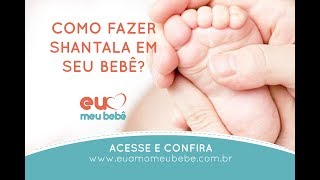 Como fazer Shantala no Bebê Passo a Passo da Massagem para Bebês [upl. by Neoma]