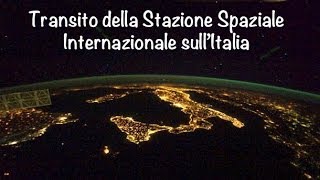 Transito della Stazione Spaziale Internazionale sullItalia  ISS flyby over Italy [upl. by Cassy]