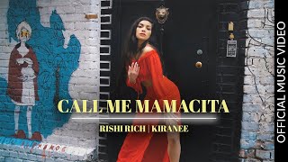 Call Me Mamacita  Official Video  Rishi Rich  Kiranee  3 Chapters EP  Break The Noise Records [upl. by Nele279]