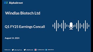 Windlas Biotech Ltd Q1 FY202425 Earnings Conference Call [upl. by Olemrac]