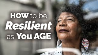 Resilience and Aging [upl. by Ecirpac373]