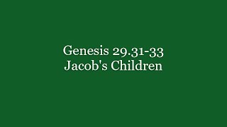 237 Genesis 293133 Jacobs Children [upl. by Ebbarta]