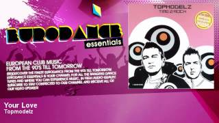 Topmodelz  Your Love  Eurodance Essentials [upl. by Nickola155]