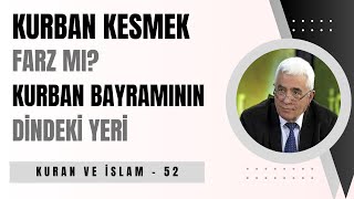 KURBAN KESMEK FARZ MI KURBAN BAYRAMININ DİNDEKİ YERİ NEDİR [upl. by Bittencourt]