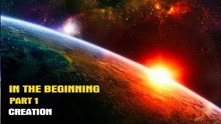 In The Beginning Part 1 Creation [upl. by Llener328]