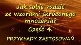 Jak sobie radzić ze wzorami skróconego mnożenia Część IV Przykłady zastosowań [upl. by Carbrey]