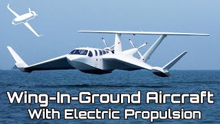 Wing in Ground Electric Aircraft Future of coastal transport [upl. by Esele47]