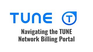 TUNE Partner Marketing Platform Navigating the TUNE Billing Portal [upl. by Umont821]