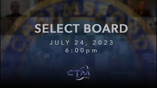 Select Board July 24 2023 [upl. by Bible415]