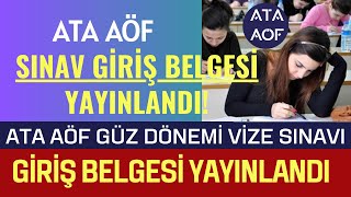 Ata Aöf Vize Sınav Giriş Belgesi Yayınlandı Sınav Giriş Belgesi Nasıl Alınacak [upl. by Furie]