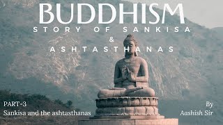 BUDDHISM PART3 SANKISA AND ASHTSTHANAS UPSC UPPCS MPPCS SSC HCS PCS CDS INDIAN PHILOSOPHY RS SHARMA [upl. by Intruok]