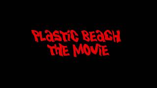 Plastic Beach Movie Storyboard Trailer TRAILER 1 [upl. by Anitaf]