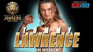 The Playmaker TOMMY LAWRENCE Live Interview  Wrestling With Johners LIVE [upl. by Glynas]