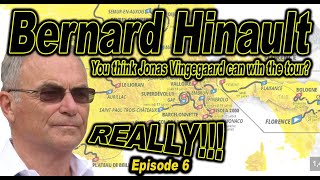 Bernard Hinault Speaks on why Jonas Vingegaard Chances of winning TDF 2024 sires Ep 6 [upl. by Gaylor]