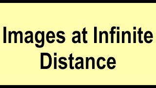 Images At Infinite Distance [upl. by Kenison505]